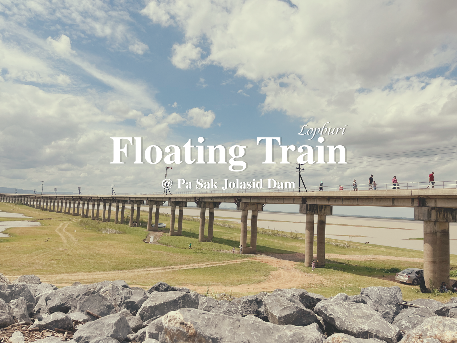 Trip Floating Train @ Pa Sak Jolasid DamA | Alone Around